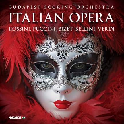 Budapest Scoring Orchestra: Italian Opera