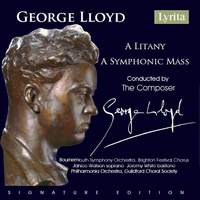George Lloyd: A Litany and A Symphonic Mass
