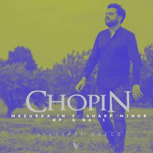 Chopin: Mazurka in F-Sharp Minor, Op. 6 No. 1