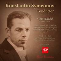 Konstantin Symeonov, conductor: TCHAIKOVSKY - Romeo and Juliet, Fantasy Overture / Manfred Symphony, Op. 58