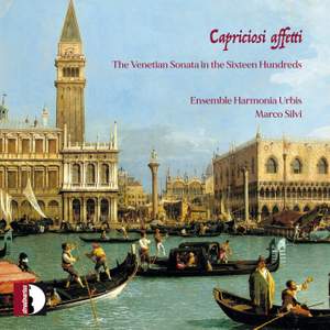 Capriciosi affetti:The Venetian Sonata in the Sixteen Hundreds
