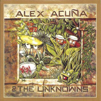 Alex Acuña & The Unknowns