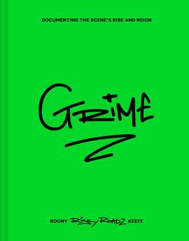 Grime: Documenting the scene’s rise and reign
