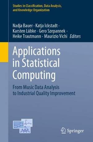 Applications in Statistical Computing: From Music Data Analysis to Industrial Quality Improvement