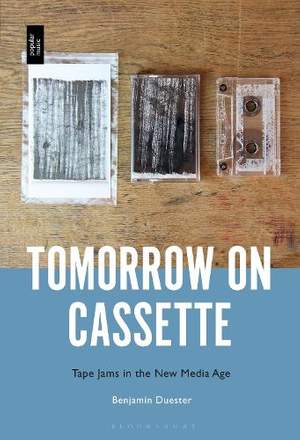 Tomorrow on Cassette: Tape Jams in the New Media Age