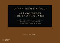 J S Bach – Arrangements for Two Keyboards: Brandenburg 6, Passacaglia in C minor, Sinfonias & Other Works