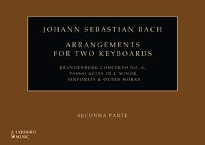 J S Bach – Arrangements for Two Keyboards: Brandenburg 6, Passacaglia in C minor, Sinfonias & Other Works