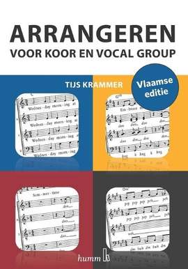 Arrangeren voor koor en vocal group (Vlaamse ed.)