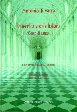 Antonio Juvarra: La tecnica vocale italiana (Seconda edizione)