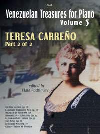 Carreño, Teresa: Venezuelan Treasures for the Piano, Volume 5