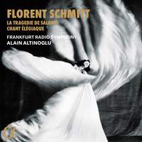 Schmitt: La Tragedie de Salome & Chant Elegiaque