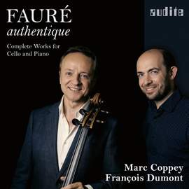 Faure Authentique - Complete Works For Cello and Piano