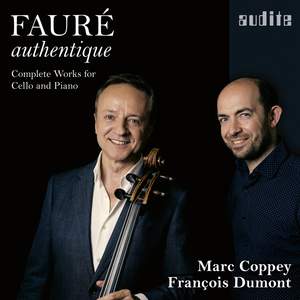 Faure Authentique - Complete Works For Cello and Piano