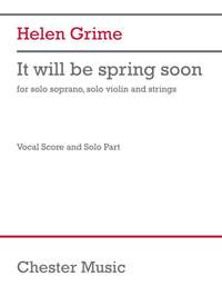 Helen Grime: It will be spring soon (vocal score/part)