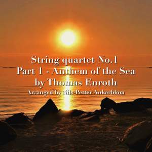String Quartet No 1: Part 1, Anthem of the Sea