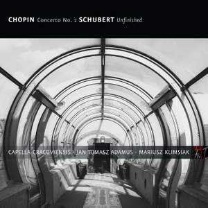 Chopin: Concerto No. 2 - Schubert: Symphony No. 7 'Unfinished'