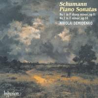 Schumann: Piano Sonata No. 1; Piano Sonata No. 3