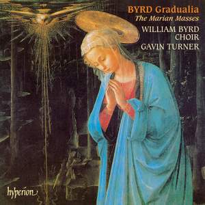 Byrd: Gradualia – The Marian Masses