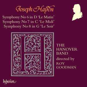 Haydn: Symphonies Nos. 6, 'Le matin', 7 'Le midi' & 8 'Le soir'