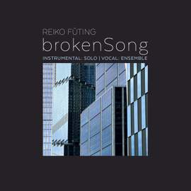 Reiko Füting: brokenSong