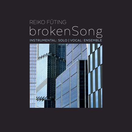 Reiko Füting: brokenSong