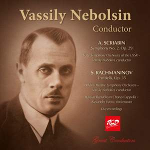 Vassily Nebolsin, conductor: SCRIABIN - Symphony No. 2, Op. 29 / RACHMANINOV - The Bells, Op.35