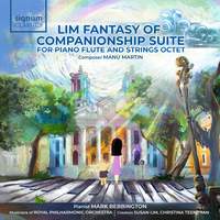 Lim Fantasy of Companionship Suite for Piano, Flute and Strings Octet