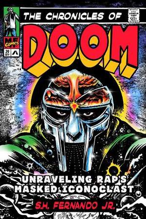 The Chronicles of DOOM: Unravelling Rap's Masked Iconoclast