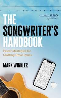 The Songwriter's Handbook: Power Strategies for Crafting Great Lyrics
