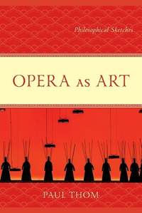 Opera as Art: Philosophical Sketches