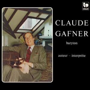Claude Gafner: Où sont-ils les beaux jours - O temps lointain - Refrain du passé