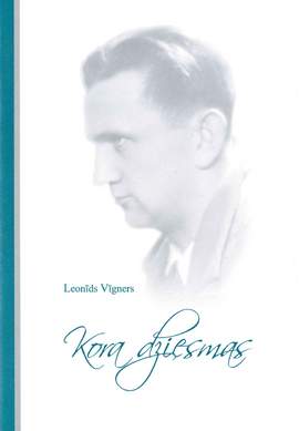 Vigners, Leonids: Kora Dziesmas