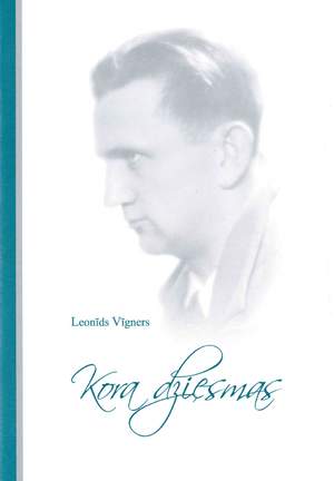 Vigners, Leonids: Kora Dziesmas
