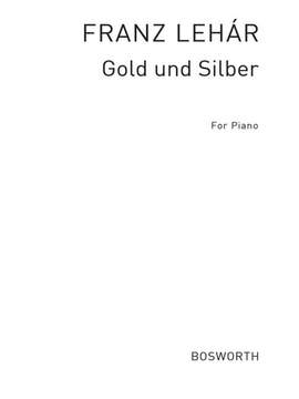 Lehár, F: Gold und Silber Op. 79