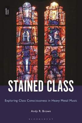 Stained Class: Exploring Class Consciousness in Heavy Metal Music