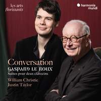 'conversation' - Gaspard Le Roux: Suites For 2 Harpsichords