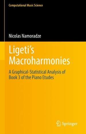 Ligeti’s Macroharmonies: A Graphical-Statistical Analysis of Book 3 of the Piano Etudes