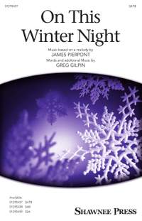 Greg Gilpin_James Pierpont: On This Winter Night
