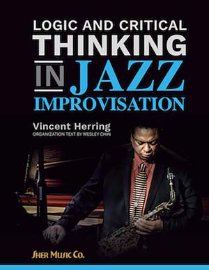 Logic and Critical Thinking in Jazz Improvisation