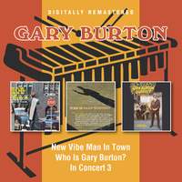 New Vibe Man in Town / Who is Gary Burton? / in Concert