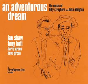 An Adventurous Dream - The Music of Billy Strayhorn and Duke Ellington