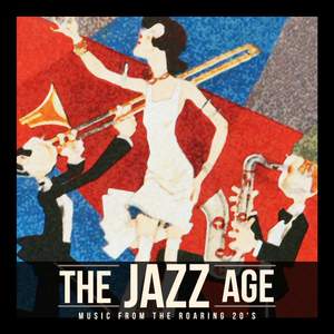 The Jazz Age: Music from the Roarin' 20's