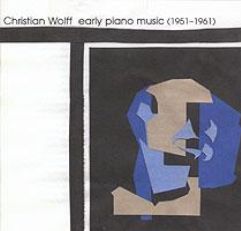 Christian Wolff's Early Piano Music, 1951 - 1961