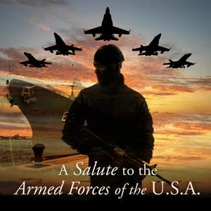 A Salute to the Armed Forces of the U.S.A.
