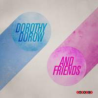 Dorothy Dorow and Friends