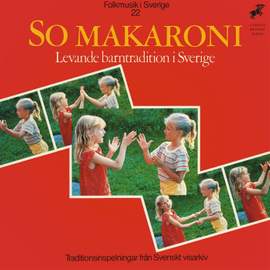 So Makaroni - Levande barntradition i Sverige