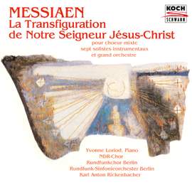 Messiaen: La Transfiguration de Notre Seigneur Jésus-Christ