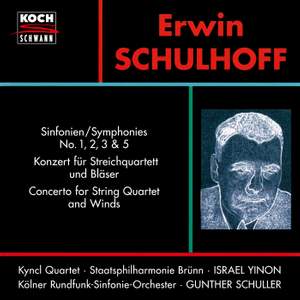 Schulhoff: Symphonies Nos. 1, 2, 3 & 5; Concerto for String Quartet and Winds, WV 97