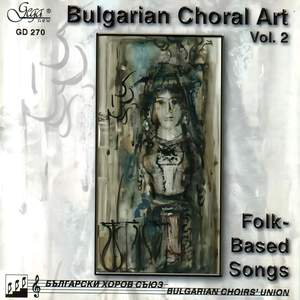 Bulgarian Choral Art, Vol. 2