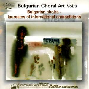 Bulgarian Choral Art, Vol. 3